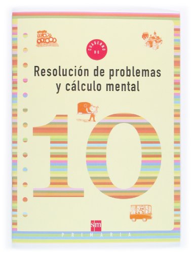 Cuaderno 10 de resolución de problemas y cálculo mental 4 Primaria