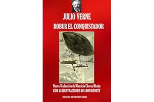 ROBUR EL CONQUISTADOR: Nueva traducción ilustrada (Viajes Extraordinarios)