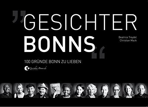 Download Gesichter Bonns: 100 Gründe Bonn zu lieben Download Gesichter Bonns: 100 Gründe Bonn zu lieben