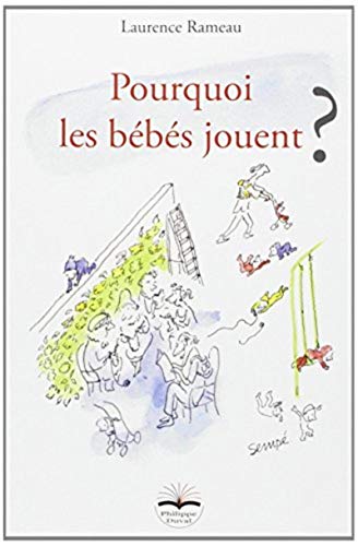 Pourquoi les bébés jouent ? Pourquoi les bébés jouent ?