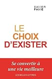 Image de Le Choix d'exister: Se convertir à une vie meilleure