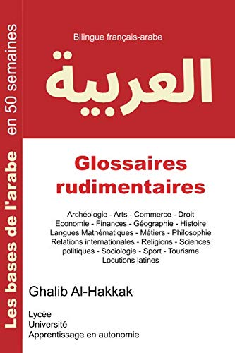 Télécharger Glossaires rudimentaires: Français-arabe - Nouvelle édition PDF