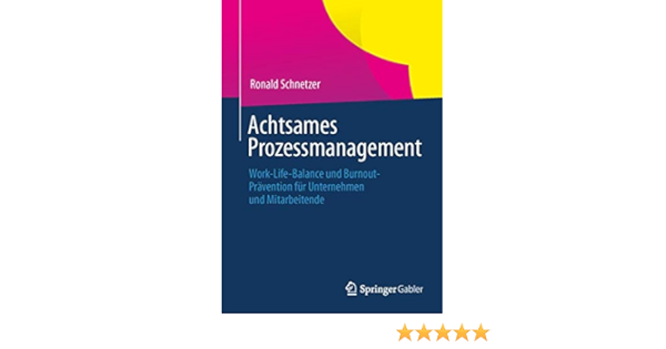 Top Achtsames prozessmanagement work life balance und burnout pravention fur unternehm en und mitarbeitende EBook Images