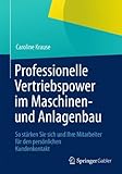 Image de Professionelle Vertriebspower im Maschinen- und Anlagenbau: So stärken Sie sich und Ihre