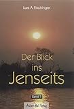 Der Blick ins Jenseits. Band 1 by 