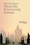Wenn die Erinnerung kommt (Beck'sche Reihe) von Saul Friedländer ( 18. März 2008 ) by 