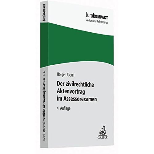 Der zivilrechtliche Aktenvortrag im Assessorexamen