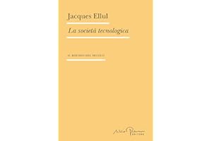 La società tecnologica. Il rischio del secolo