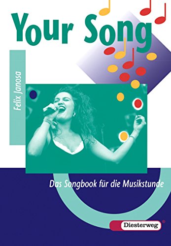 Your Song 2 - Ausgabe 2004: Your Song: Songbook 1 von Felix Janosa (Herausgeber) (2. Juli 1997) Taschenbuch