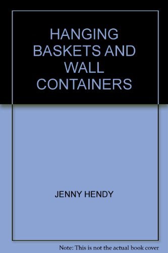 Hanging Baskets and Wall Containers by Jenny Hendy (1996-08-06) gratuit