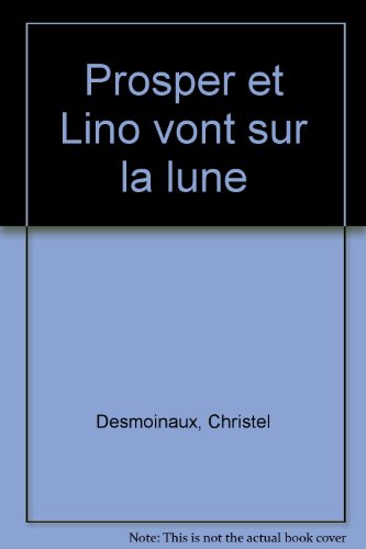 couverture de : Prosper & Lino vont sur la lune
