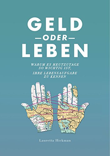 Download Geld oder Leben: Warum es heutzutage so wichtig ist, Ihre Lebensaufgabe zu kennen Download Geld oder Leben: Warum es heutzutage so wichtig ist, Ihre Lebensaufgabe zu kennen