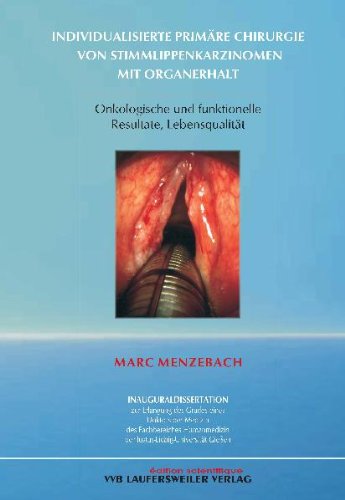 Individualisierte primäre Chirurgie von Stimmlippenkarzinomen mit Organerhalt: Onkologische und funktionelle Resultate, Lebensqualität