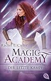 Magic Academy - Der letzte Kampf (Die Magic Academy-Reihe 4) by