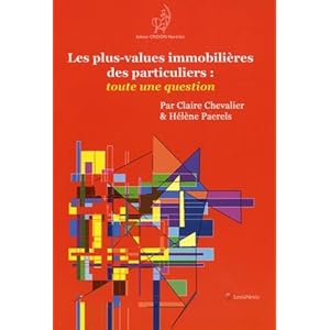 Les plus-values immobilières des particuliers : toute une question Livre en Ligne Les plus-values immobilières des particuliers : toute une question Livre en Ligne - Telecharger Ebook
