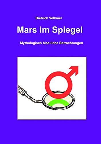 Mars im Spiegel: Mythologisch biss-liche Betrachtungen