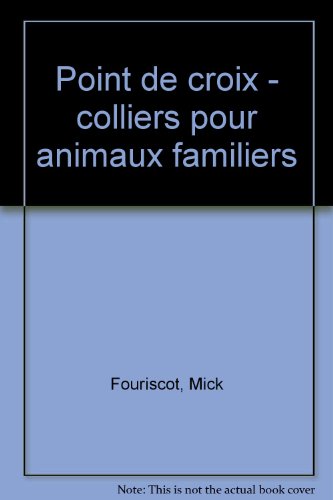 couverture de : Point de Croix Colliers pour Animaux familiers