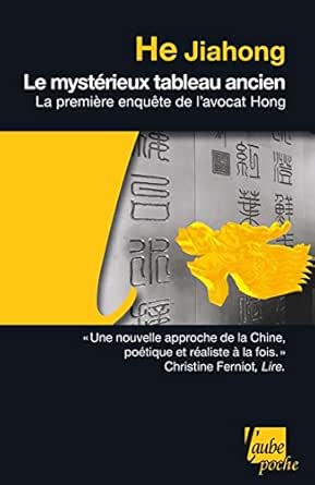 Le Mysterieux Tableau Ancien La Premiere Enquete De L Avocat Hong L Aube Poche Ebook He Jiahong Cantournet Jacquet Marie Claude Amazon Fr