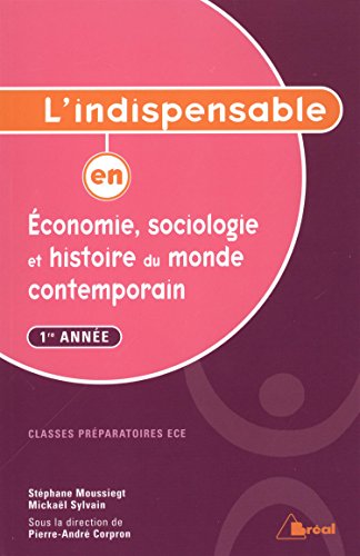 Download L'indispensable en économie, sociologie et histoire du monde contemporain : 1re année classes préparatoires ECE Download L'indispensable en économie, sociologie et histoire du monde contemporain : 1re année classes préparatoires ECE