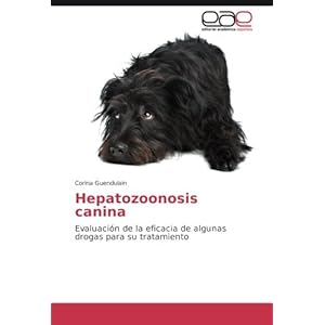 Hepatozoonosis canina: Evaluación de la eficacia de algunas drogas para su tratamiento