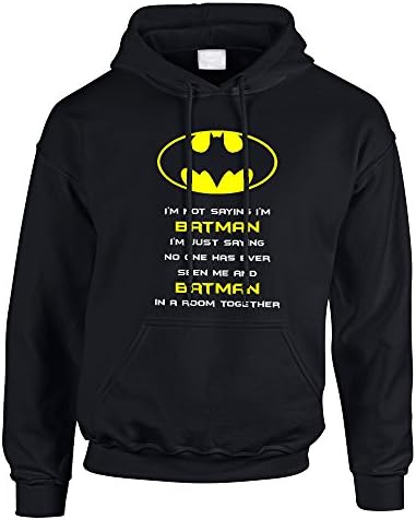 I'm Not Saying I'm Batman Mens Hoodie, Hooded Sweater Super Hero Comic TS602, XL, Black, Front Printed Logo