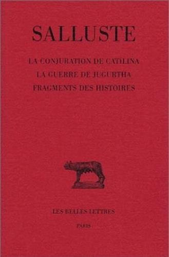 La  Conjuration de Catilina ; La  Guerre de Jugurtha ; Fragments des histoires