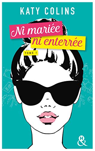 Télécharger Ni mariée ni enterrée T1 : Voyagez avec la Bridget Jones en sac à dos ! Ni mariée ni enterrée T Livre PDF Gratuit