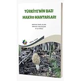 T&uuml;rkiye'nin Bazı Makro Mantarları