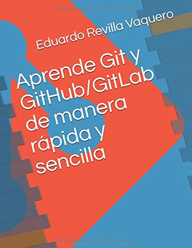 Aprende Git y GitHub/GitLab de manera rápida y sencilla