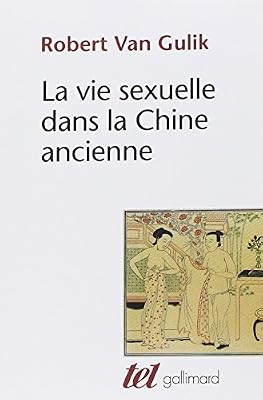 Gallimard La vie sexuelle dans la Chine ancienne