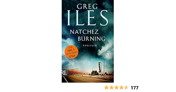 Natchez Burning Thriller Penn Cage Band 1 Iles Greg Seeberger Ulrike Amazon De Bucher