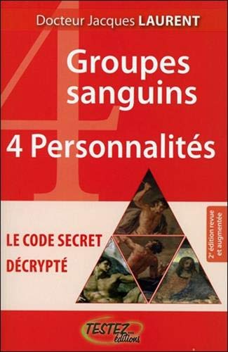 4 groupes sanguins - 4 personnalités 4 groupes sanguins - 4 personnalités