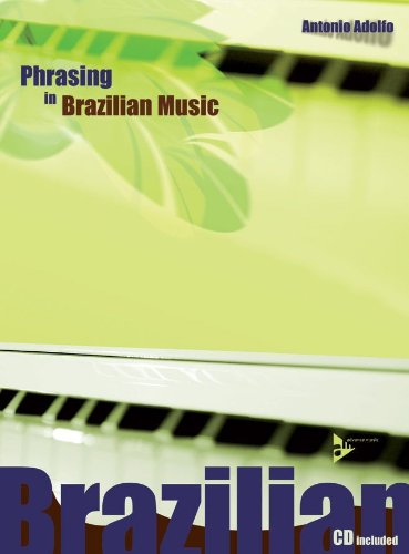 ADVANCE MUSIC ADOLFO A. - PHRASING IN BRAZILIAN MUSIC Theorie und Pedagogik Jazz - Improvisation