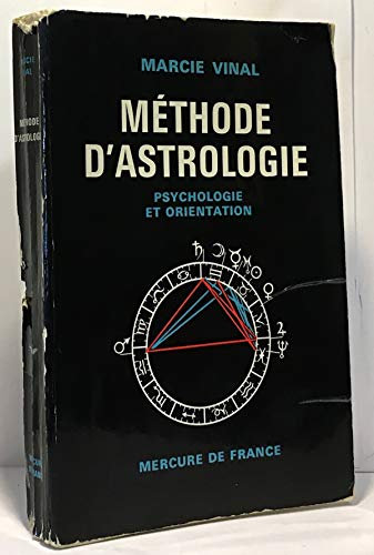 Méthode d'astrologie : Psychologie et orientation, par Marcie Vinal Méthode d'astrologie : Psychologie et orientation, par Marcie Vinal