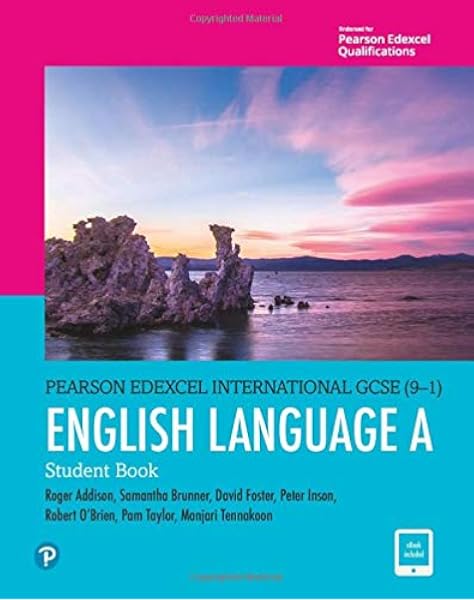 Pearson Edexcel International Gcse 9 1 English Language A Student Book Amazon Co Uk Taylor Pam Addison Roger Foster David O Brien Robert Inson Peter Tennakoon Manjari Brunner Samantha 9780435182564 Books