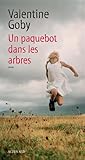 Un paquebot dans les arbres