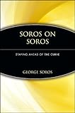 Soros on Soros: Staying Ahead of the Curve (English Edition) by 