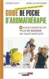 Ma Bible des huiles essentielles -Guide complet d'aromathérapie