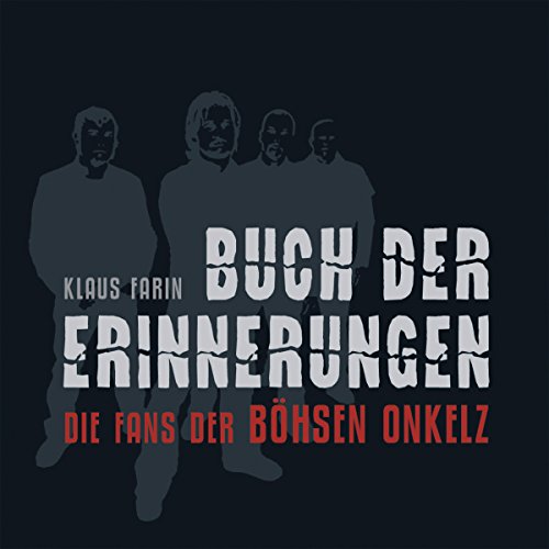 Download Buch der Erinnerungen: Die Fans der Böhsen Onkelz Download Buch der Erinnerungen: Die Fans der Böhsen Onkelz