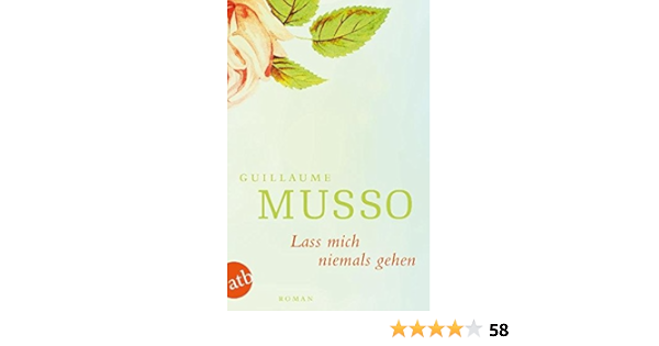 Lass Mich Niemals Gehen Roman Amazon De Musso Guillaume Puls Claudia Bucher