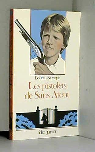 Les Pistolets De Sans-Atout: Les Pistolets De Sans-Atout Les Pistolets De Sans-Atout: Les Pistolets De Sans-Atout