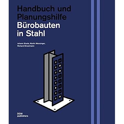 [PDF] Download Bürobauten in Stahl: Handbuch und Planungshilfe Kostenlos