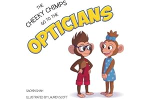 The Cheeky Chimps Go To The Opticians (The Cheeky Chimps Books)