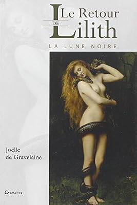 Grancher Le Retour de Lilith - La lune Noire
