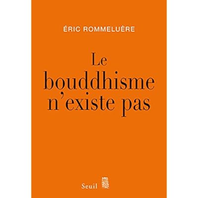 Le Bouddhisme n'existe pas Le Bouddhisme n'existe pas
