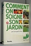 Comment on soigne son jardin