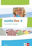 mathe live 6. Ausgabe N: Arbeitsheft Grundlagen mit Lösungsheft Klasse 6 (mathe live. Ausgabe N ab 2014) by 