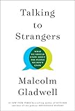 Talking to Strangers: What We Should Know about the People We Don't Know (English Edition) by