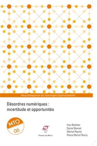 Désordres numériques : incertitude et opportunités : Management des technologies opérationnelles