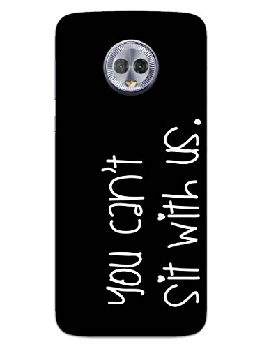 Madanyu You Can't Sit with US Designer Printed Hard Back Shell Case for Moto G6